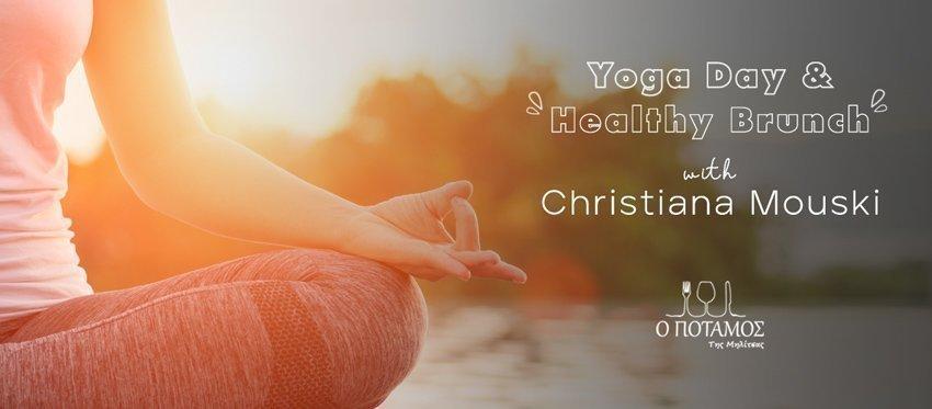 Yoga Πρωινό Σαββάτου στην Φύση και Healthy Brunch στο εστιατόριο Ο Ποταμός της Μηλίτσας με την Χριστιάνα Μουσκή